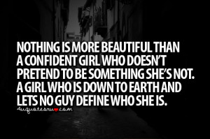 ... Who Is Down To Earth And Lats No Guy Define Who She Is ~ Life Quote