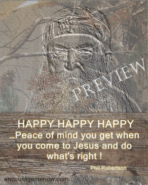Phil Robertson Quote...Phil shows insight in by EncourageMeNow, $15.00