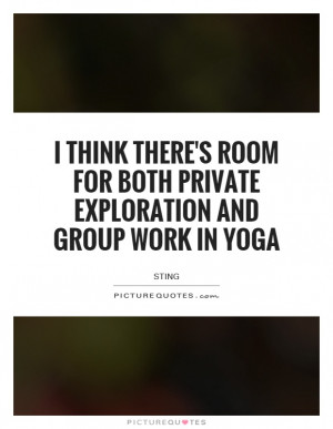 ... Exploration And Group Work In Yoga Quote | Picture Quotes & Sayings