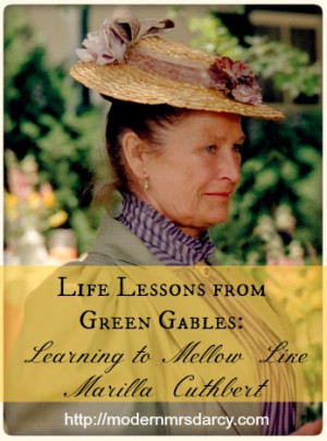 Learning to mellow like Marilla Cuthbert. (part of the Life Lessons ...