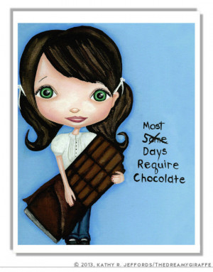Chocolate Kitchen Art. Big Eyed Art Print. Chocolate Lovers Quote ...