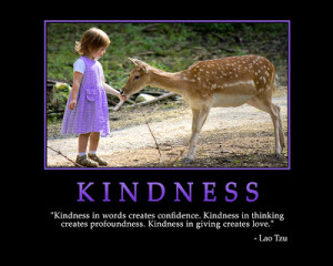 kindness in words creates confidence kindness in thinking creates ...