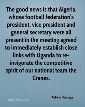 ... re-invigorate the competitive spirit of our national team the Cranes