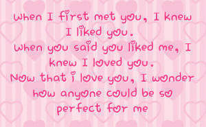 Your Perfect To Me Quotes When you said you liked me,