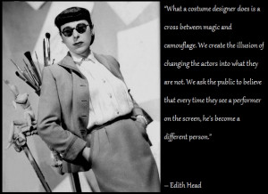 Fashion Designer Quotes Edith head. fashion designer