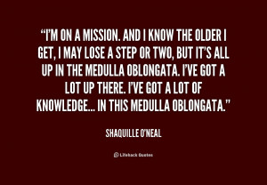 quote-Shaquille-ONeal-im-on-a-mission-and-i-know-204556.png