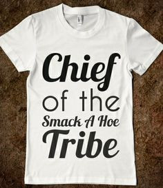 smack a hoe tribe from glamfoxx shirts more disney movies t shirt hoe ...
