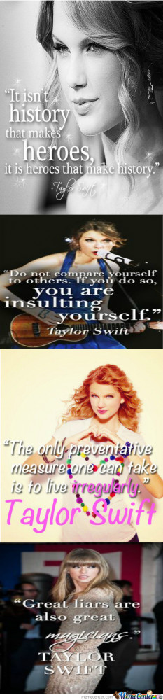 ... Taylor Swift Overlayed With Taylor Quotes, Teenagers Love Them. Quotes