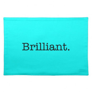 Brilliant Quote Neon Blue Teal Light Bright Color Placemats
