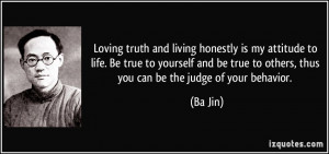 ... -to-life-be-true-to-yourself-and-be-true-to-others-ba-jin-208326.jpg