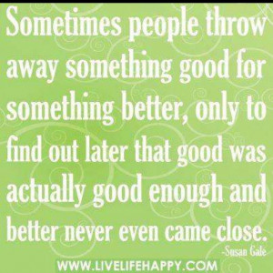 So incredibly true. The grass is never greener on the other side ...