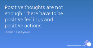 ... not enough. There have to be positive feelings and positive actions