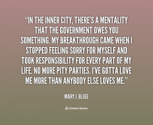 quote-Mary-J.-Blige-in-the-inner-city-theres-a-mentality-118126.png