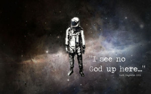 astronaut, god, quote, space, universe