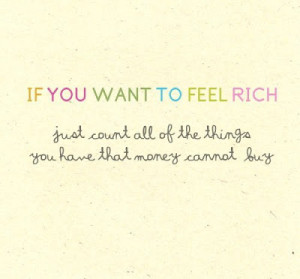 Rich!...with blessings, love & wonderful family and friends!