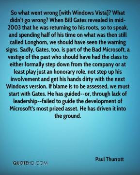 Paul Thurrott - So what went wrong [with Windows Vista]? What didn't ...