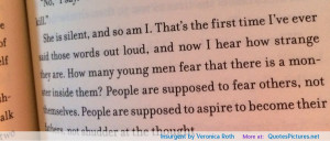 Insurgent by Veronica Roth motivational inspirational love life quotes ...