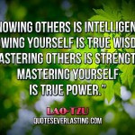 -knowing-yourself-is-true-wisdom.-Mastering-others-is-strength ...