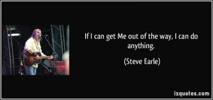 More Steve Earle Quotes