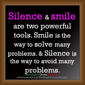 Smiles and silence