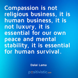 quote on compassion and human survival: dalai lama compassion human ...