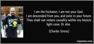 quote-i-am-the-eschaton-i-am-not-your-god-i-am-descended-from-you-and ...