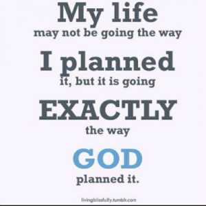Trust in God's plan.