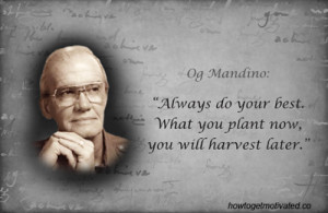Make Your Life Worth Remembering - Og Mandino !!