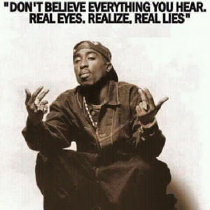 Tupac West Side Quotes Real lies #quote #2pac