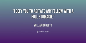 quote-William-Cobbett-i-defy-you-to-agitate-any-fellow-67989.png