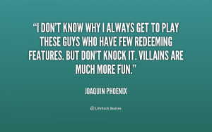 quote-Joaquin-Phoenix-i-dont-know-why-i-always-get-206765.png