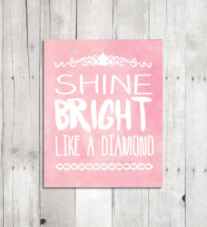 Shine Bright Like A Diamond | Quote Wall Art | Printable Home Decor ...