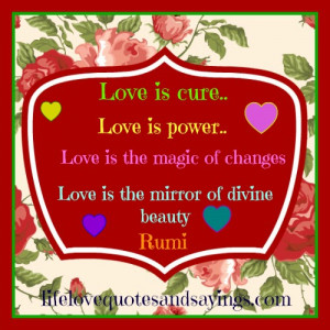 love is cure love is power love is the magic of changes love is the ...