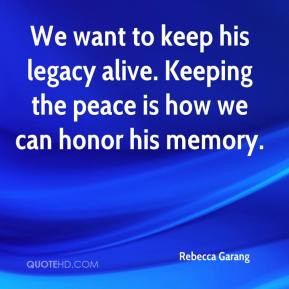 Rebecca Garang - We want to keep his legacy alive. Keeping the peace ...
