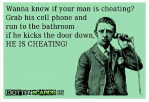 Funny ecard – Wanna know if your man is cheating