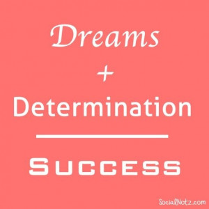 Dreams + Determination = Success :) #quotes # - http://myfitmotiv.com ...
