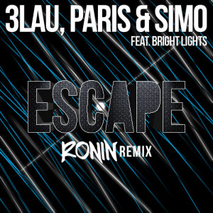 ... 3LAU, Paris & Simo feat. Bright Lights – “Escape” (Ronin Remix