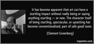 It has become apparent that art can have a startling impact without ...