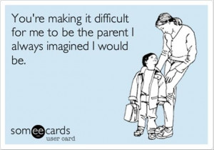 Funny Parenting Quotes Funny quotes about parenting
