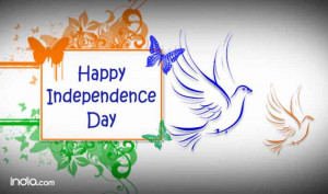 Independence Day 2015 Quotes and Wishes: Best Independence Day quotes ...