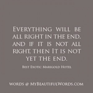 Quote from Best Exotic Marigold Hotel