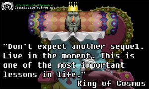video game quotes katamari carpe diem life lessons from video games ...