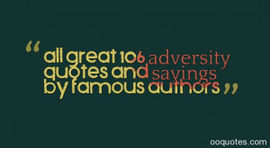 All great 106 adversity quotes and sayings by famous authors