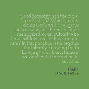 Quotes Picture: good samaritan in the bible: luke 10:2537 who is ...
