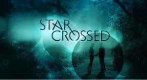 ... Star-Crossed, ideata da Meredith Averill, già autrice di The Good