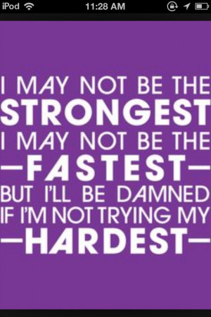 Trying my hardest. Track and field quote