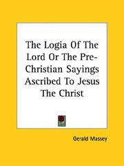 ... Pre-christian Sayings Ascribed to Jesus the Christ by Gerald Massey