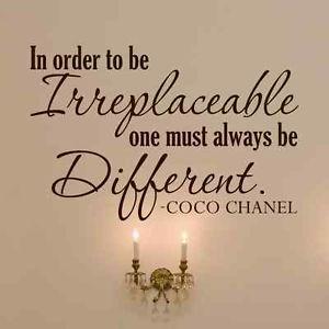 ... TO BE IRREPLACEABLE AND DIFFERENT COCO CHANEL Quote Vinyl Wall Decal