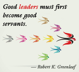 Robert K. Greenleaf quote about servant leadership