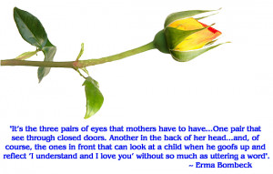 Erma Bombeck (1927 – 1996) ~ Quote of the Day for Mother's Day